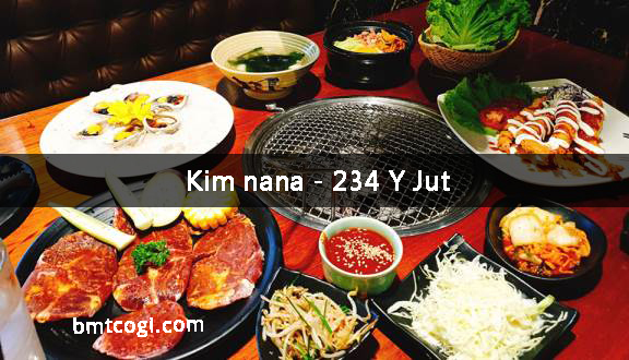 Kim nana - Quán Ăn Hàn Quốc